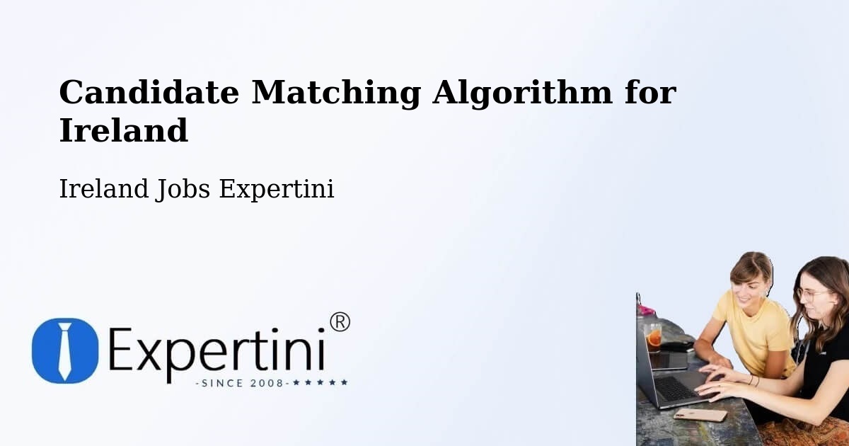 Candidate Matching Algorithm Overview – Balally - Ireland Jobs Expertini