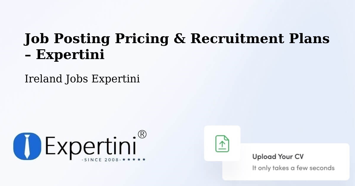 Job Posting Pricing & Recruitment Plans – Balally - Balally, Ireland Jobs Expertini